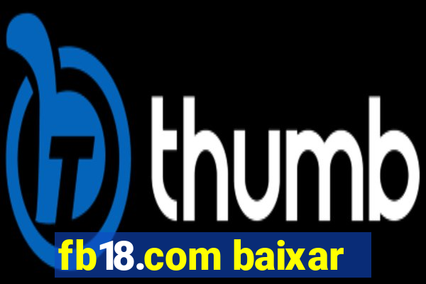fb18.com baixar